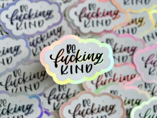BE fucking KIND Aufkleber