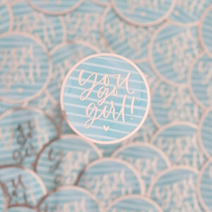 Sticker "You go girl", 60mm